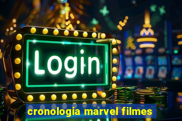 cronologia marvel filmes